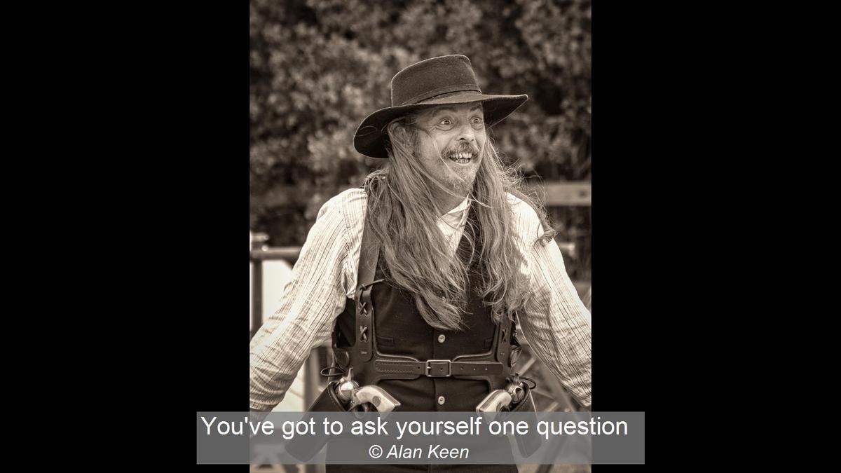 05_You've got to ask yourself one question_Alan Keen